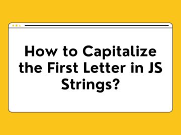 JavaScript Capitalize First Letter in Strings